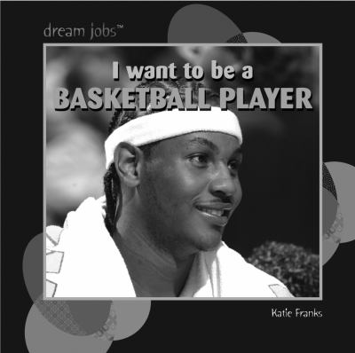 I want to be a basketball player