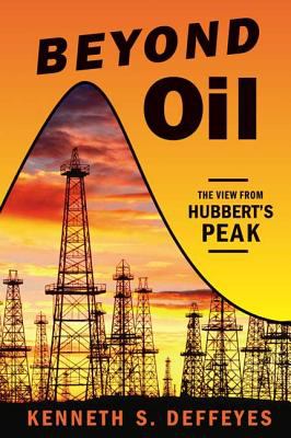 Beyond oil : the view from Hubbert's Peak