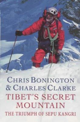 Tibet's secret mountain : the triumph of Sepu Kangri