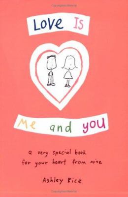 Love is me and you : a very special book for your heart from mine