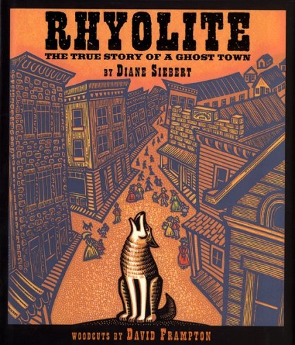 Rhyolite : the true story of a ghost town
