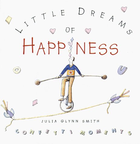 Little dreams of happiness : confetti moments