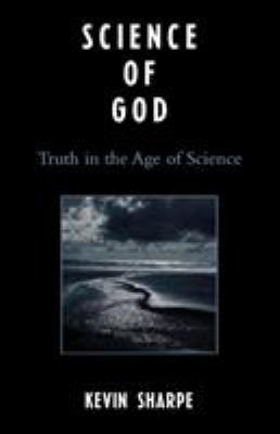 Science of God : truth in the age of science