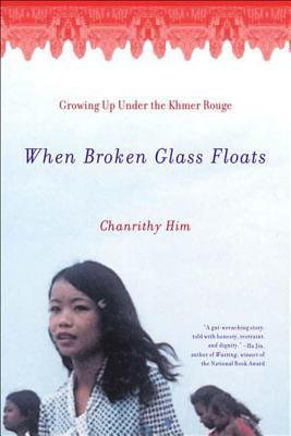 When broken glass floats : growing up under the Khmer Rouge : a memoir