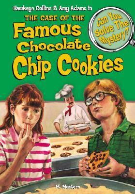 Hawkeye Collins & Amy Adams in the Case of the famous chocolate chip cookies & 8 other mysteries