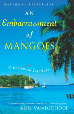 An embarrassment of mangoes : a Caribbean interlude