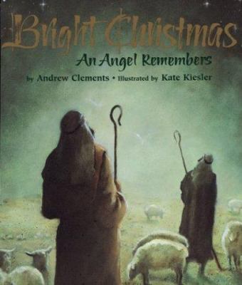 Bright Christmas : an angel remembers
