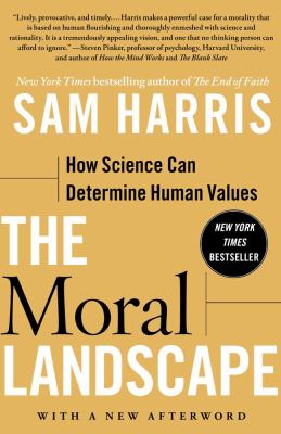 The moral landscape : how science can determine human values