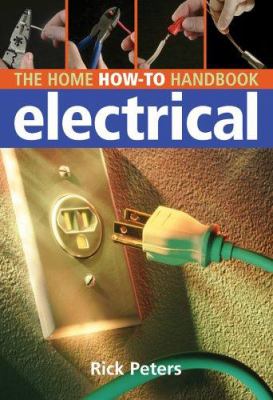 Home how-to-handbook : electrical