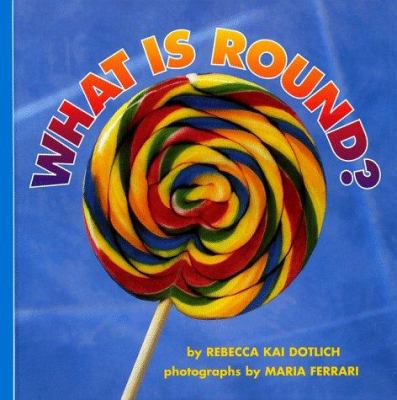 What is round?