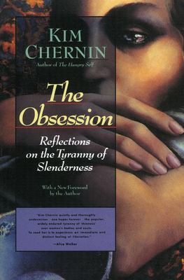 The obsession : reflections on the tyranny of slenderness
