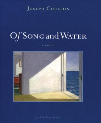 Of song and water : a novel
