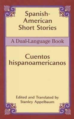 Spanish-American short stories = Cuentos hispanoamericanos