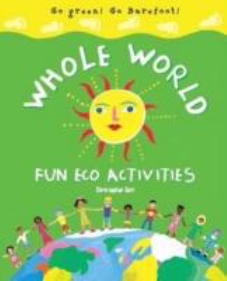 Whole world : fun eco activities