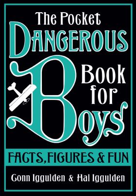 The pocket dangerous book for boys : facts, figures and fun