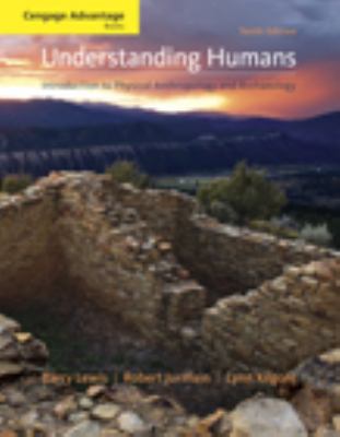 Understanding humans : introduction to physical anthropology and archaeology
