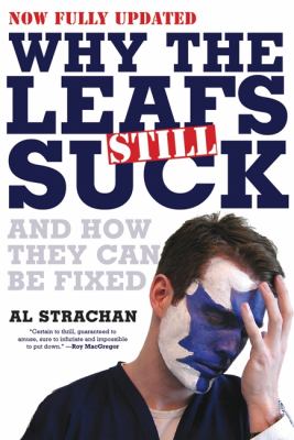 Why the Leafs still suck : and how they can be fixed