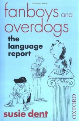 Fanboys and overdogs : the language report