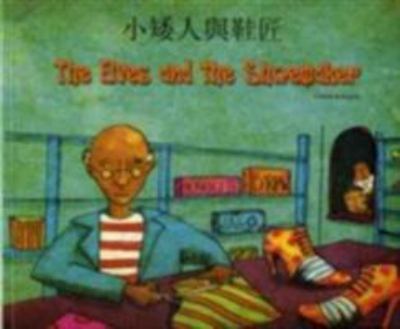 The elves and the shoemaker = Xiao ai ren yu xie jiang