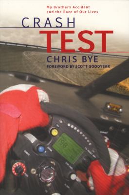 Crash test : my brother's accident and the race of our lives