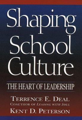 Shaping school culture : the heart of leadership