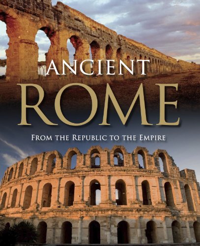 Ancient Rome : [from the Republic to the Empire]