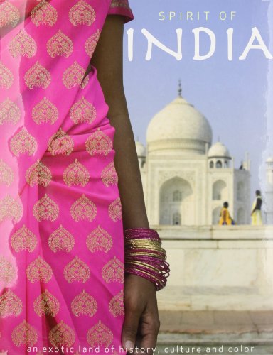 Spirit of India : an exotic land of history, culture and colour