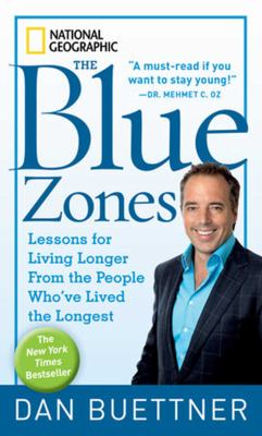 The blue zone : lessons for living longer from the people who've lived the longest