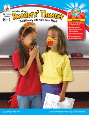 Act it out with readers' theater : build fluency with multilevel plays!