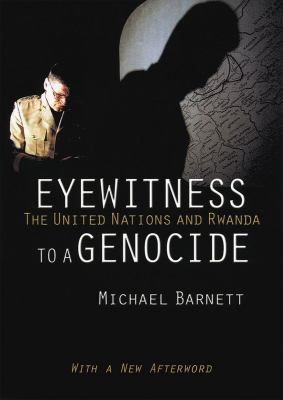 Eyewitness to a genocide : the United Nations and Rwanda