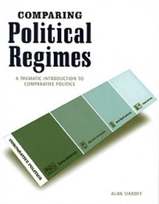 Comparing political regimes : a thematic introduction to comparative politics