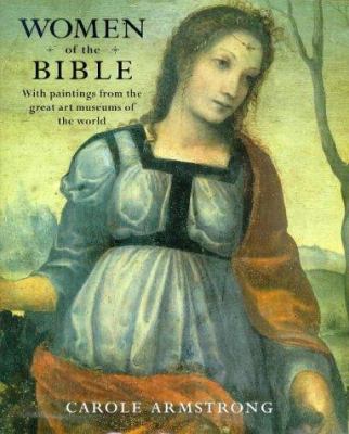 Women of the Bible : with paintings from the great art museums of the world