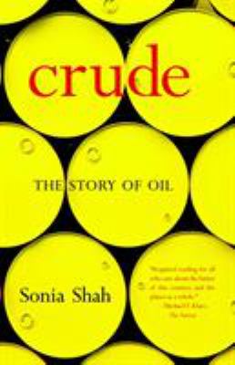 Crude : the story of oil