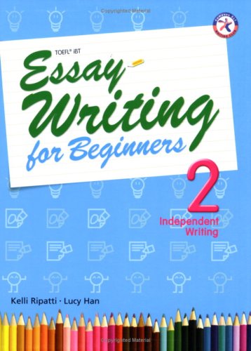 TOEFL iBT essay-writing for beginners, 2. Independent writing /