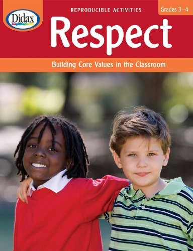 Respect : building core values in the classroom. Grades 3-4