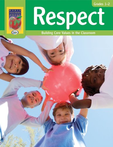 Respect : building core values in the classroom. Grades 1-2.