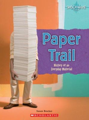 Paper trail : history of an everyday material