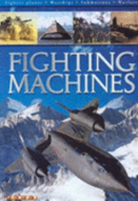 Fighting machines.