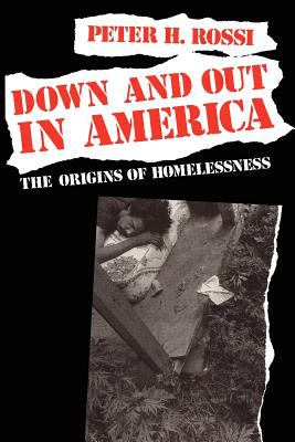 Down and out in America : the origins of homelessness