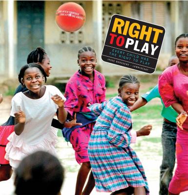 Right to play : every child has the right to play