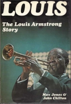 Louis: the Louis Armstrong story, 1900-1971