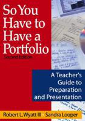 So you have to have a portfolio : a teacher's guide to preparation and presentation