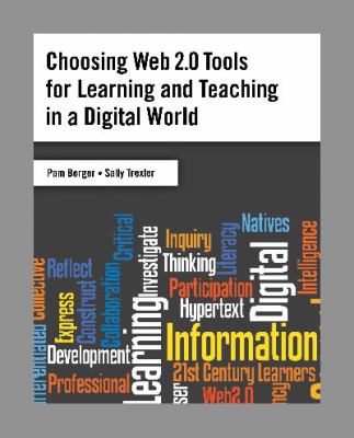 Choosing Web 2.0 tools for learning and teaching in a digital world