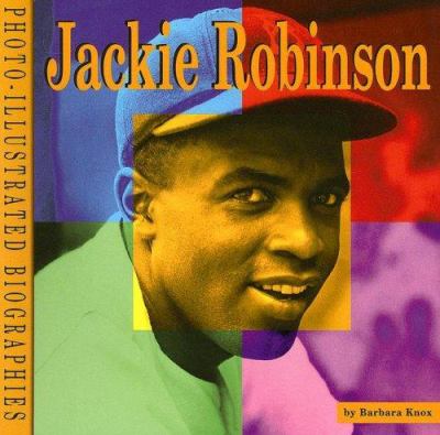 Jackie Robinson : a photo-illustrated biography