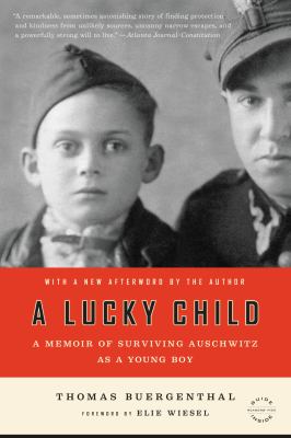 A lucky child : A memoir of surviving Auschwitz as a young boy