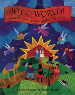 Joy to the world! : Christmas stories from around the globe