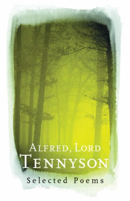 Alfred, Lord Tennyson : selected poems