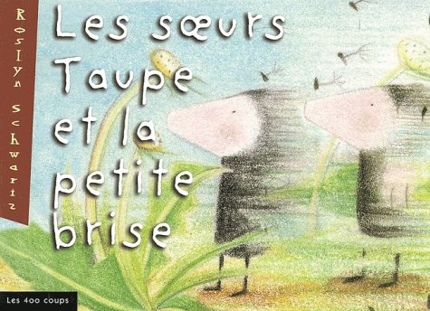 Les soeurs Taupe et la petite brise