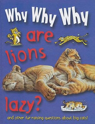 Why why why are lions lazy?