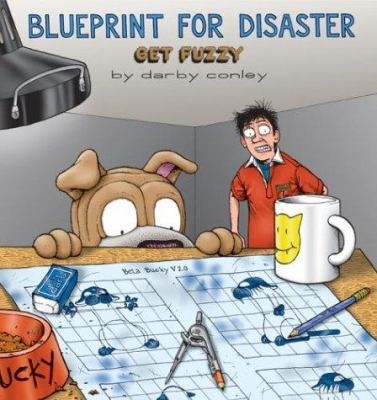 Blueprint for disaster : a Get Fuzzy collection